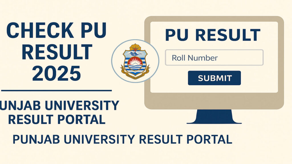 Check PU Entry Test Result 2025 | Punjab University Admission Test
